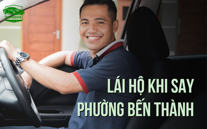 Dịch vụ lái xe hộ khi say ở phường Bến Thành