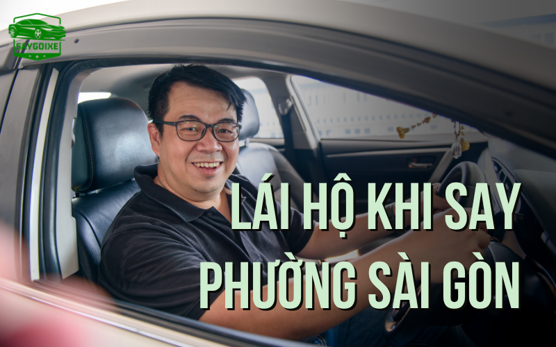 Dịch vụ lái xe hộ khi say ở phường Sài Gòn Quận 1