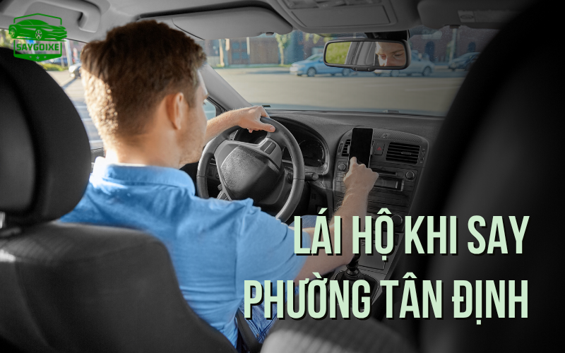 Dịch vụ lái xe hộ khi say ở phường Tân Định