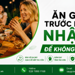 Ăn gì trước khi nhậu để không say